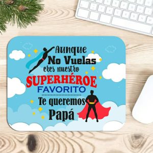 Alfombrilla de ratón para papá, regalo día del padre, aunque no vuelas, eres nuestro superhéroe favorito